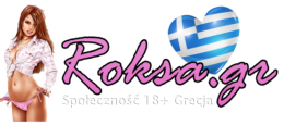 www.roksa.gr - sex ogłoszenia towarzyskie dla Polaków  